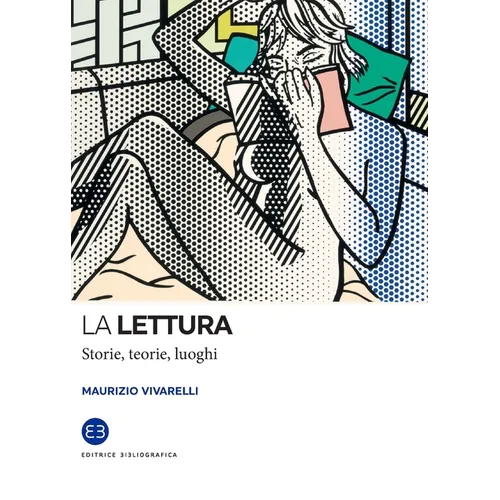 La lettura: Storie, teorie, luoghi