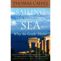 Sailing the Wine-Dark Sea: Why the Greeks Matter