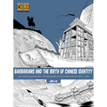 Barbarians and the Birth of Chinese Identity: The Five Dynasties and Ten Kingdoms to the Yuan Dynasty (907 - 1368)
