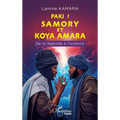 Paki! Samory et Koya Amara: De la légende à l'histoire