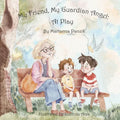 My Friend, My Guardian Angel: At Play