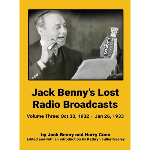 Jack Benny's Lost Radio Broadcasts - Volume Three (hardback): October 30, 1932 - January 26, 1933