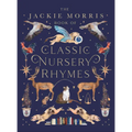 The Jackie Morris Book of Classic Nursery Rhymes