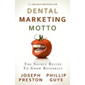 Dental Marketing Motto: The Secret Recipe To Grow Referrals