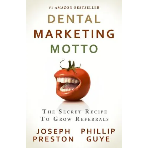 Dental Marketing Motto: The Secret Recipe To Grow Referrals