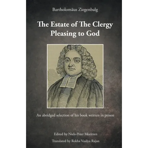 The Estate of The Clergy Pleasing to God-Bartholamaus Ziengelbalg