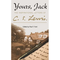 Yours, Jack: The Inspirational Letters of C. S. Lewis