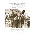 Hispanic Folk Music of New Mexico and the Southwest: A Self-Portrait of a People