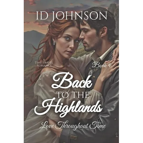 Back to the Highlands: A Time Travel Romance