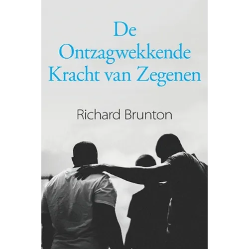 De Ontzagwekkende Kracht van Zegenen: Je kunt je wereld veranderen