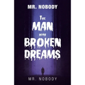 Mr. Nobody the Man with a Broken Dreams