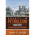 Safety in Petroleum Facilities Turnaround Maintenance
