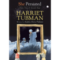 She Persisted: Harriet Tubman