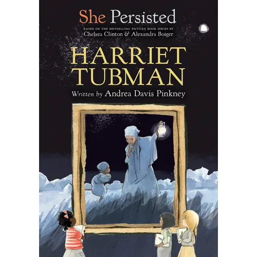 She Persisted: Harriet Tubman