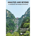 Analysis and Beyond: An Introduction with Examples and Exercises