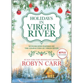 Holidays in Virgin River: Romance Stories for the Holidays