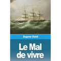 Le Mal de vivre: Suivi de Contes et Voyages