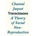 Transclasses: A Theory of Social Non-Reproduction