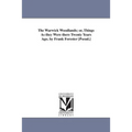 The Warwick Woodlands; or, Things As they Were there Twenty Years Ago. by Frank Forester [Pseud.]