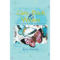 Care, Duck & Weave: A Story Written by Zoe Harvey about Being a Youth Care Worker.