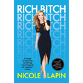 Rich Bitch: A Simple 12-Step Plan for Getting Your Financial Life Together...Finally