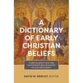 A Dictionary of Early Christian Beliefs