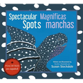 Spectacular Spots / Magníficas Manchas