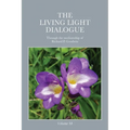 The Living Light Dialogue Volume 18: Spiritual Awareness Classes of the Living Light Philosophy