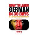 How to Learn German in 30 Days