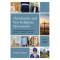 Christianity and New Religious Movements: An Introduction to the World's Newest Faiths