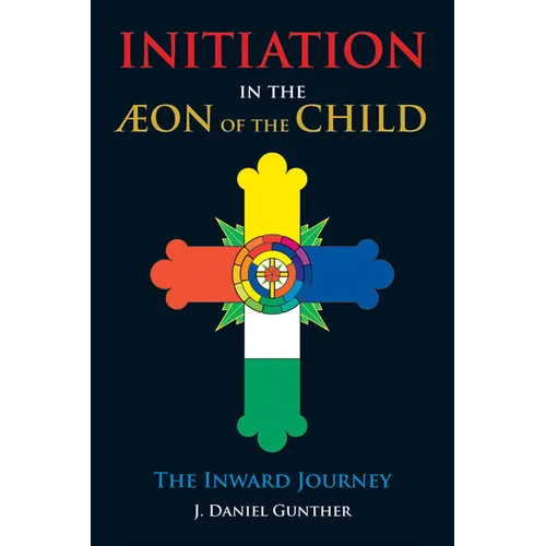 Initiation in the Aeon of the Child: The Inward Journey