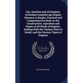 Gas, Gasoline and oil Engines, Including Complete gas Engine Glossary; a Simple, Practical and Comprehensive Book on the Construction, Operation and R
