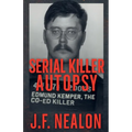 Serial Killer Autopsy: Edmund Kemper