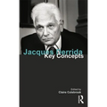 Jacques Derrida: Key Concepts