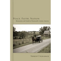 Peace, Faith, Nation: Mennonites and Amish in Nineteenth-Century America