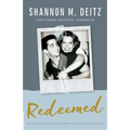 Redeemed: The Story of a Marriage Torn by the Effects of Past Abuse & Restored by Faith