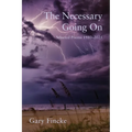The Necessary Going On: Selected Poems 1980-2025