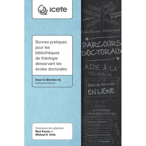 Bonnes pratiques pour les bibliothèques de théologie desservant les écoles doctorales