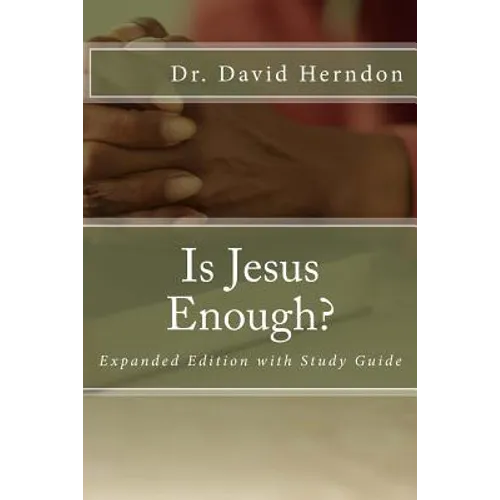 Is Jesus Enough?: Expanded with Study Guide