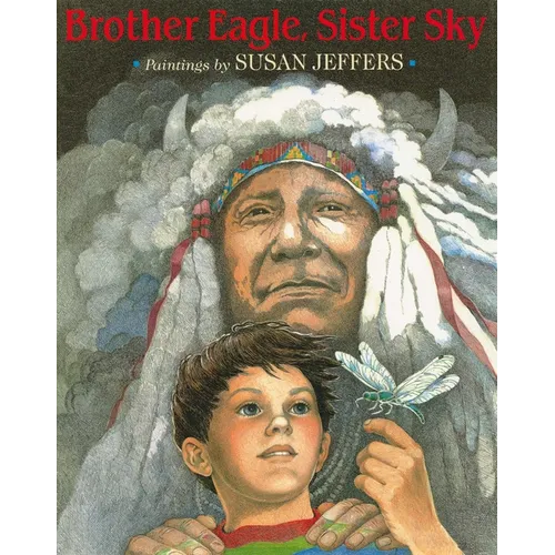 Brother Eagle, Sister Sky: A Message from Chief Seattle