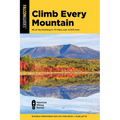 Climb Every Mountain: 46 of the Northeast's 111 Hikes Over 4,000 Feet