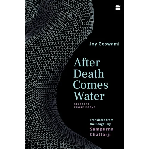 After Death Comes Water: Selected Prose Poems