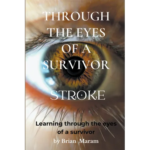 Through the Eyes of a Survivor - Stroke