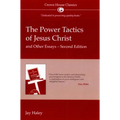 The Power Tactics of Jesus Christ and Other Essays: 2nd Edition
