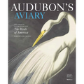Audubon's Aviary: The Original Watercolors for the Birds of America