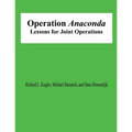 Operation Anaconda: Lessons for Joint Operations