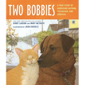 Two Bobbies: A True Story of Hurricane Katrina, Friendship, and Survival