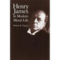 Henry James and Modern Moral Life