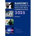 Blackstone's Police Sergeants' and Inspectors' Mock Exam 2025