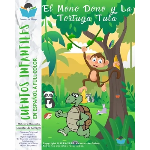 Cuentos Infantiles En Español - Full Color: El Mono Dono y La Tortuga Tula + Enseñanza + ¿Que Significa? + ¡Te Cuento Un Secreto! + Sabías que... + Ch